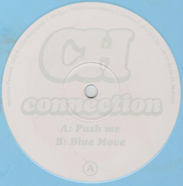 Ch Connection - Push Me / Blue Move