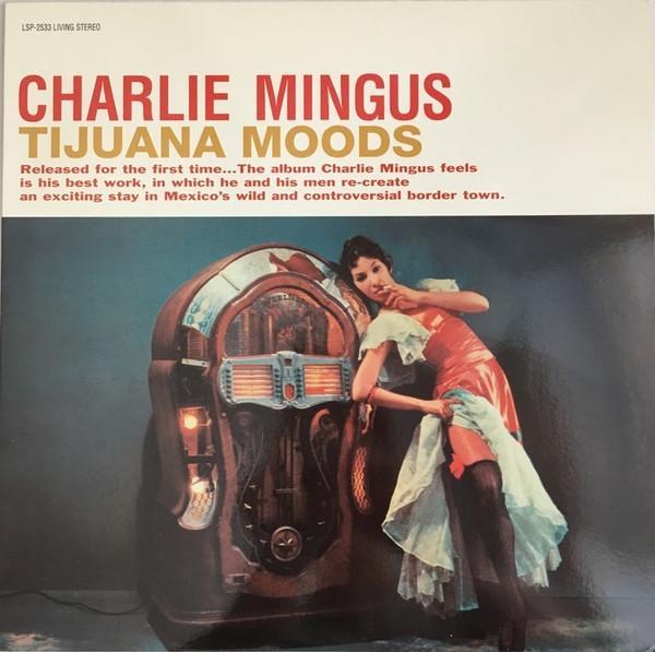 Charles Mingus - Tijuana Moods