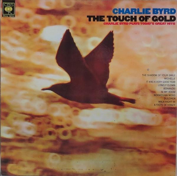Charlie Byrd - The Touch Of Gold (Charlie Byrd Plays Today's Great Hits)
