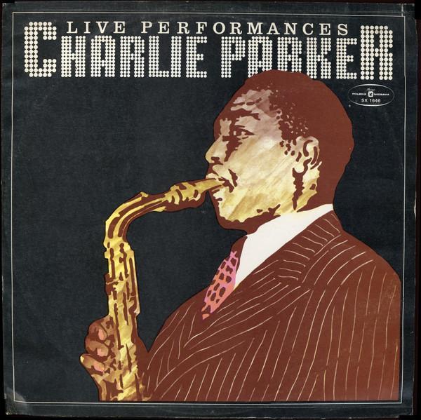 Charlie Parker - Live Performances