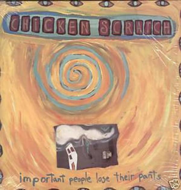 Chicken Scratch - Important People Lose Their Pants