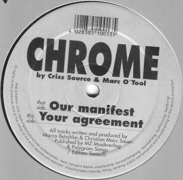 Chrome, Marc O'Tool & Criss Source - Our Manifest / Your Agreement