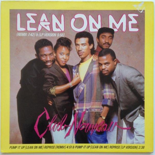 Club Nouveau - Lean On Me