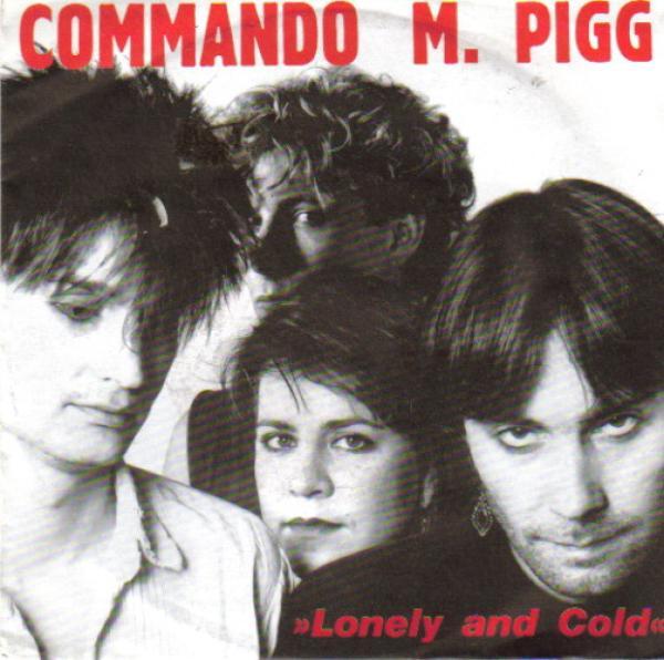 Commando M. Pigg - Lonely And Cold