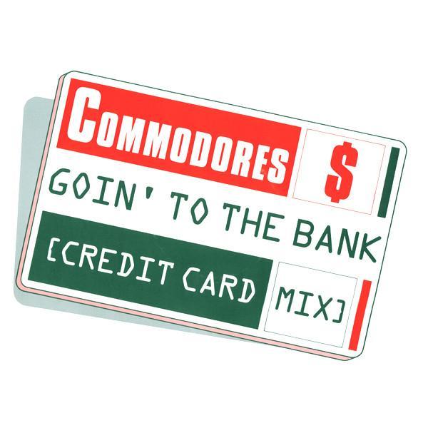 Commodores - Goin' To The Bank (Credit Card Mix)
