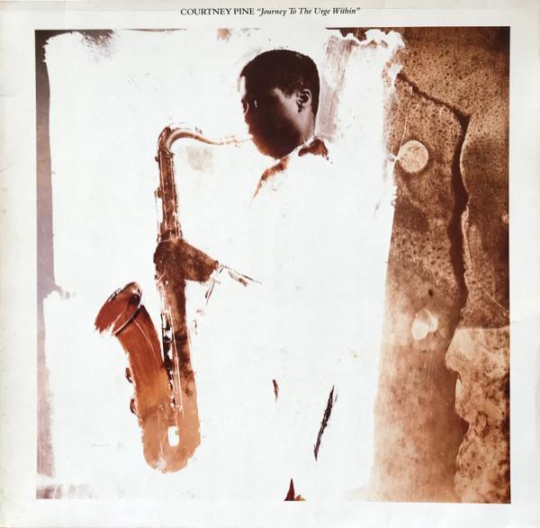 Courtney Pine - Journey To The Urge Within
