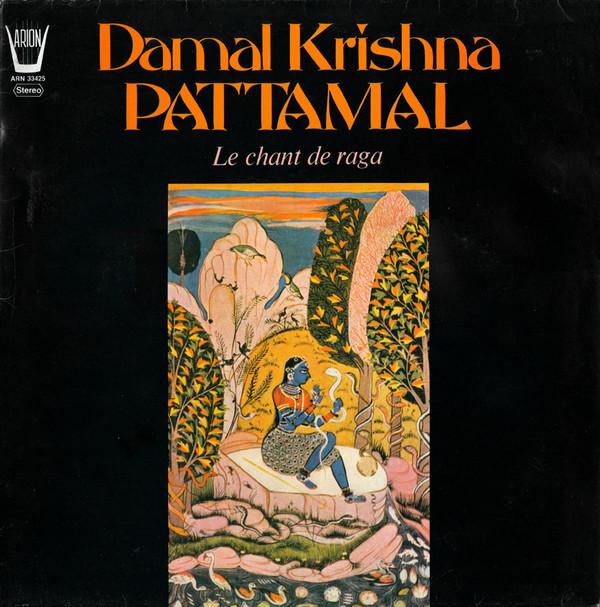Damal Krishna Pattamal - Le Chant De Raga