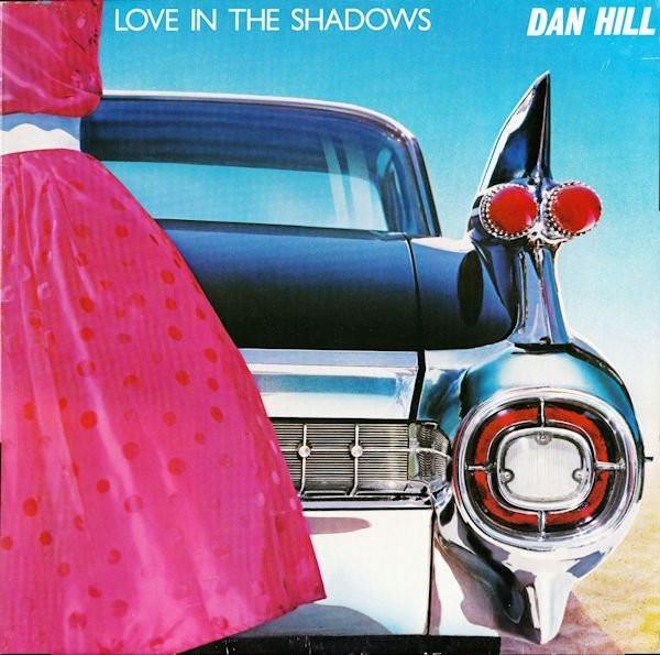 Dan Hill - Love In The Shadows