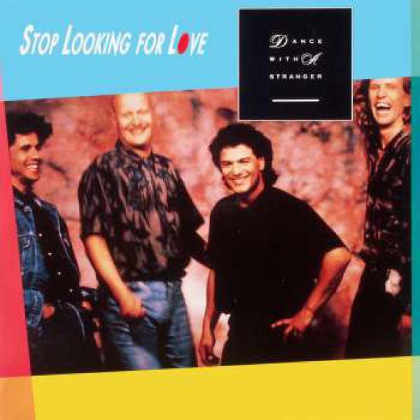 Dance With A Stranger - Stop Looking For Love