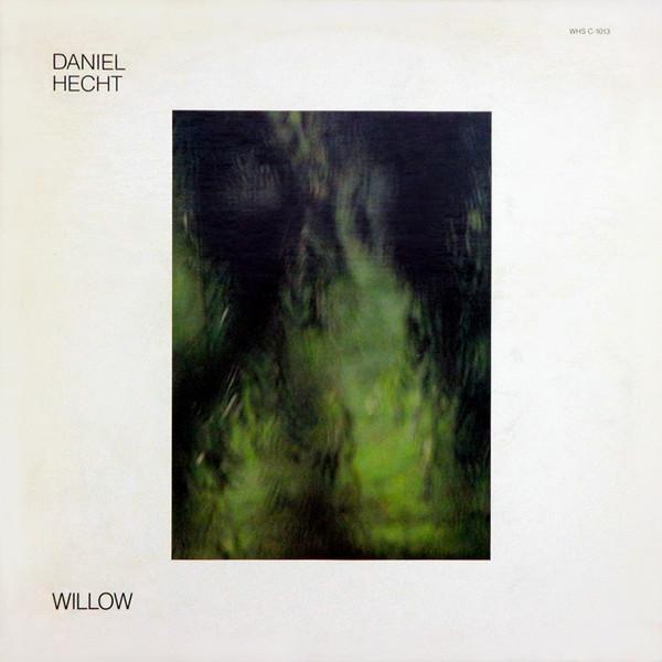Daniel Hecht - Willow