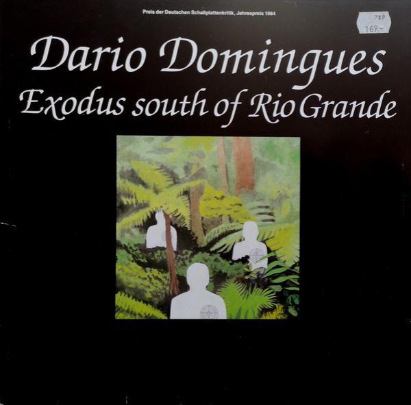 Dario Domingues - Exodus South Of Rio Grande