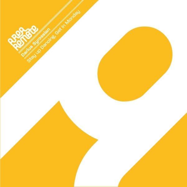 Darius Syrossian - Stay Up Dancing, Get In Monday