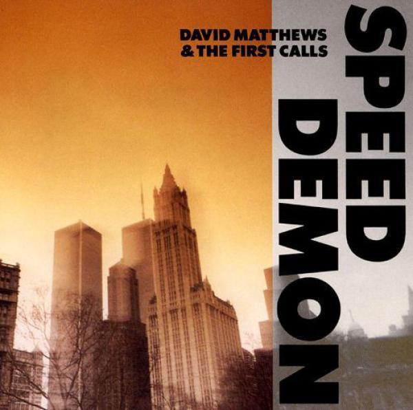 Dave Matthews (3), The First Calls - Speed Demon