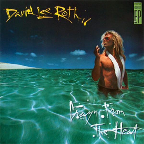 David Lee Roth - Crazy From The Heat