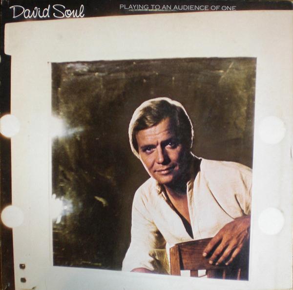 David Soul - Playing To An Audience Of One
