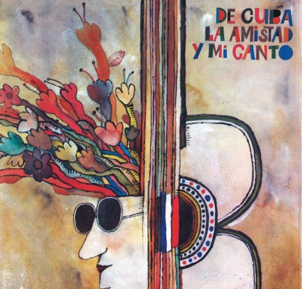  - De Cuba, La Amistad Y Mi Canto