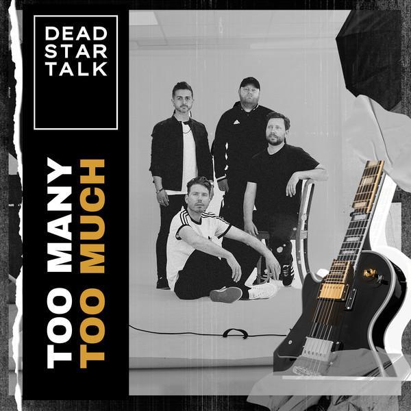 Dead Star Talk - Too Many Too Much 