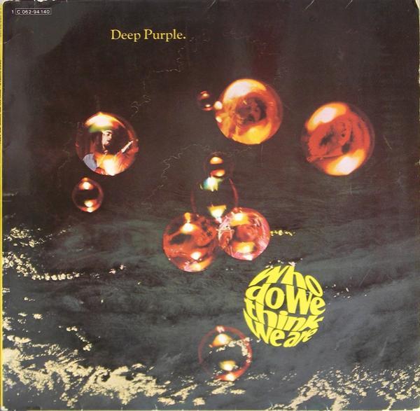 Deep Purple - Who Do We Think We Are