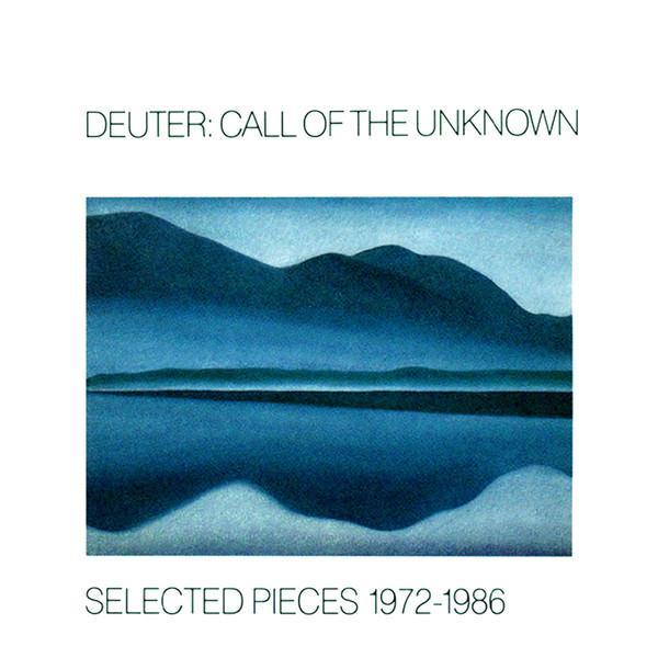 Deuter - Call Of The Unknown - Selected Pieces 1972-1986