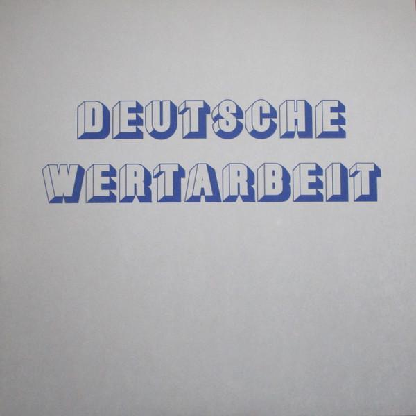 Deutsche Wertarbeit - Deutsche Wertarbeit