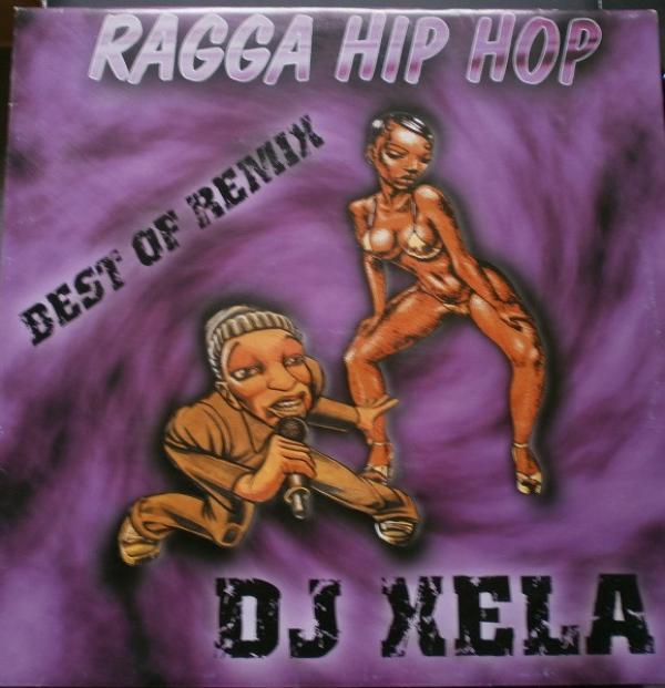 Dj Xela (4) - Ragga Hip Hop Best Of Remix