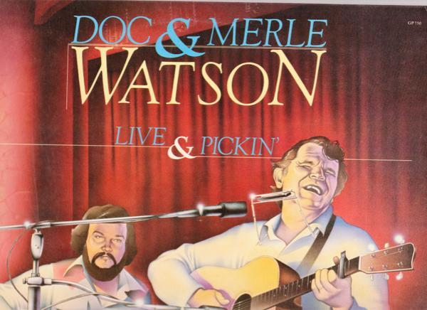 Doc & Merle Watson - Live & Pickin'