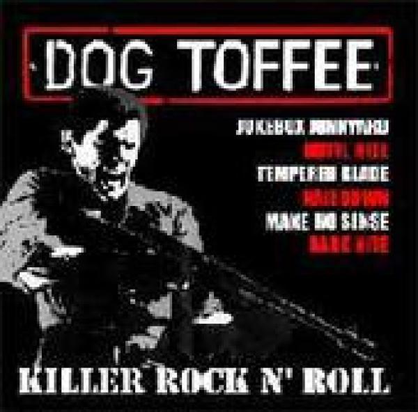 Dog Toffee - Killer Rock N' Roll