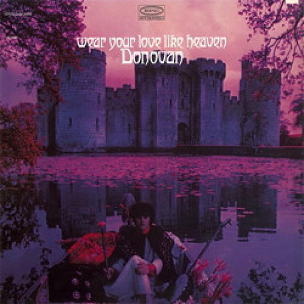 Donovan - Wear Your Love Like Heaven
