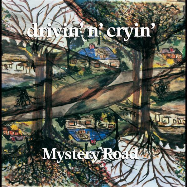 Drivin' N' Cryin' - Mystery Road