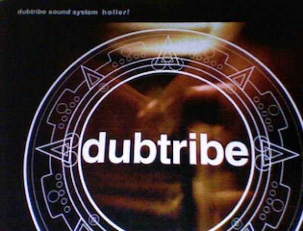 Dubtribe Sound System - Holler!