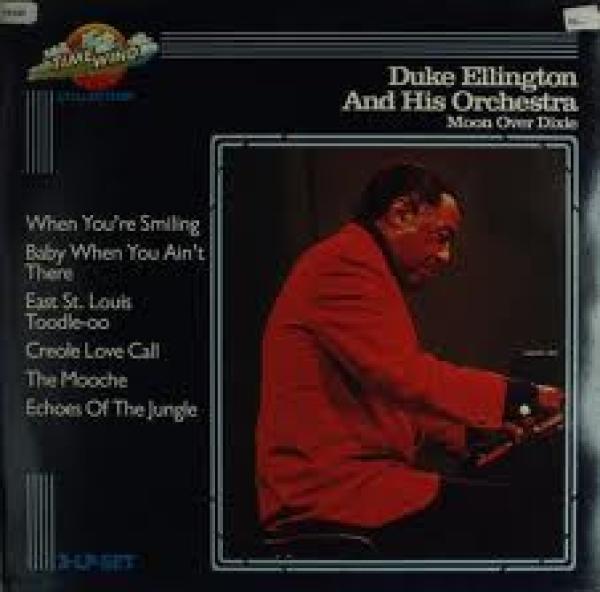 Duke Ellington And His Orchestra - Moon Over Dixie