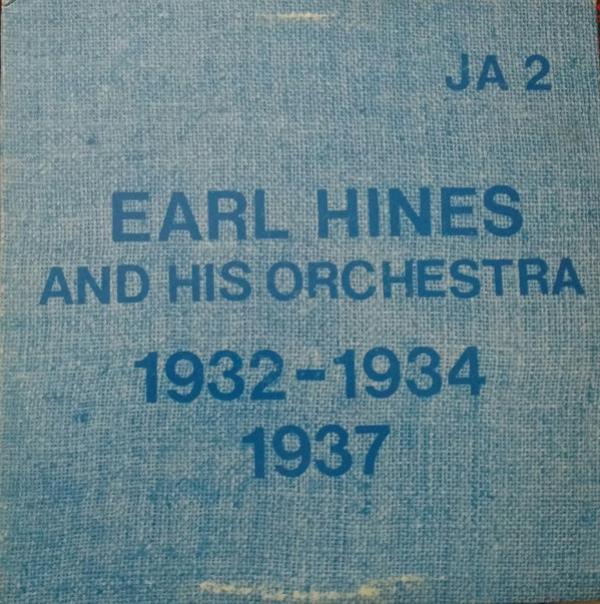 Earl Hines And His Orchestra - 1932 - 1934 And 1937