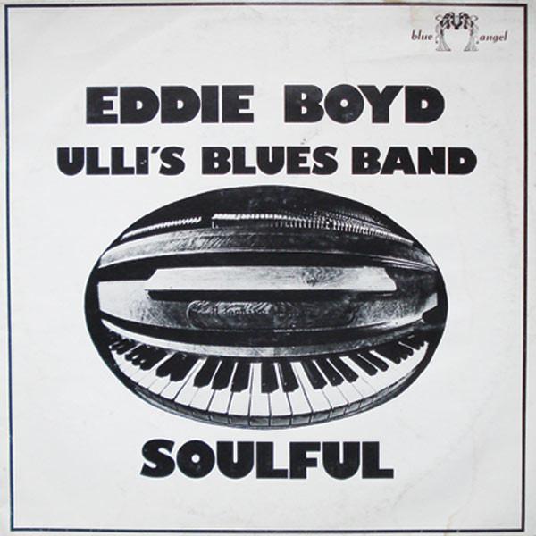 Eddie Boyd, Ulli's Blues Band - Soulful