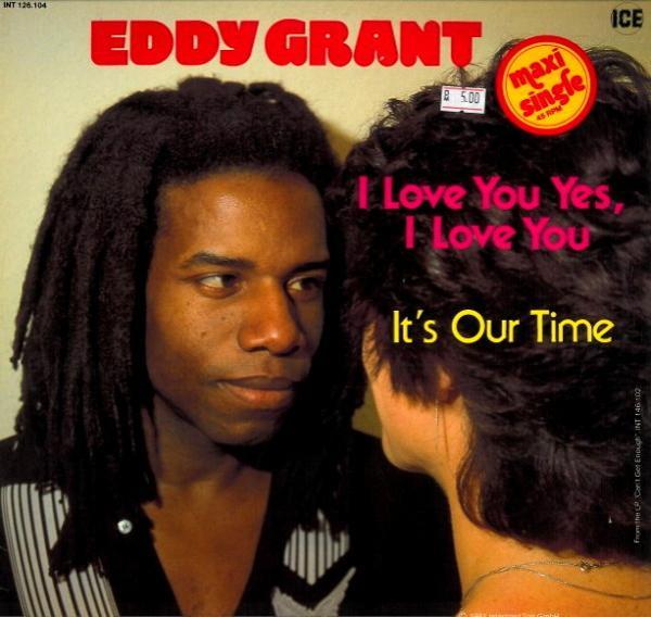 Eddy Grant - I Love You Yes, I Love You