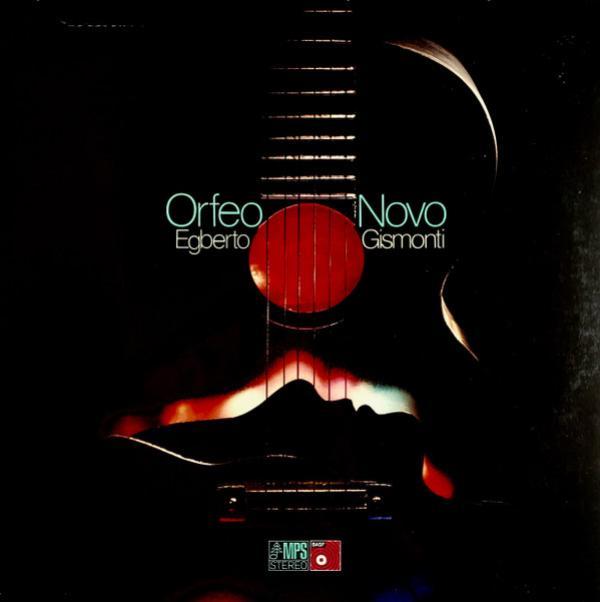 Egberto Gismonti - Orfeo Novo