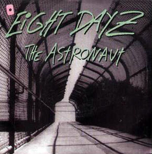 Eight Dayz - The Astronaut