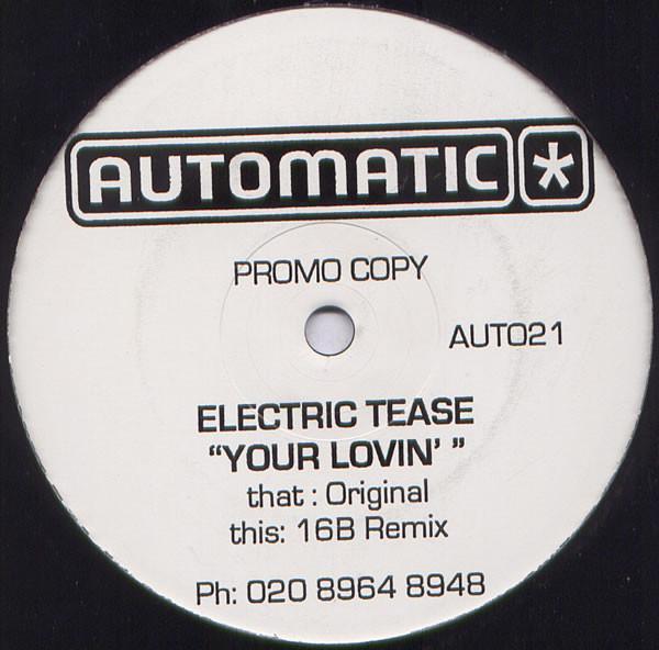 Electric Tease - Your Lovin’