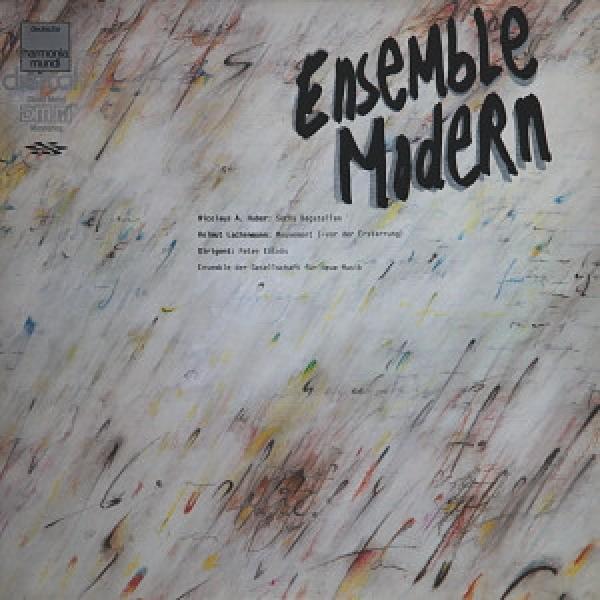 Ensemble Modern, Peter Eötvös, Nicolaus A. Huber, Helmut Lachenmann - Sechs Bagatellen / Mouvement (- Vor Der Erstarrung)