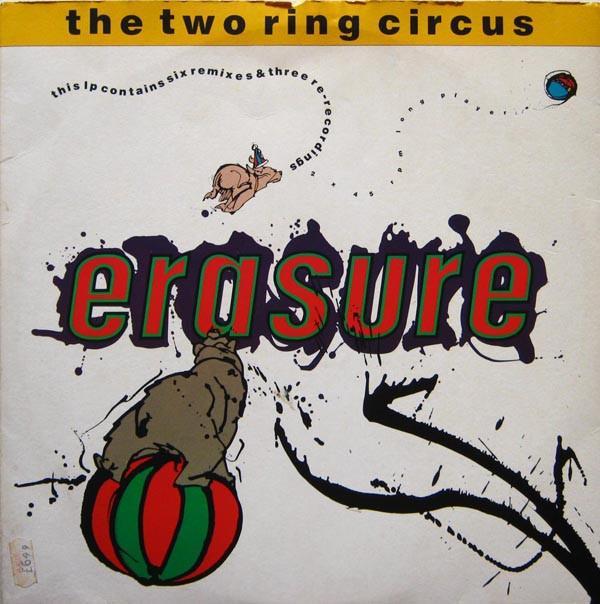 Erasure - The Two Ring Circus