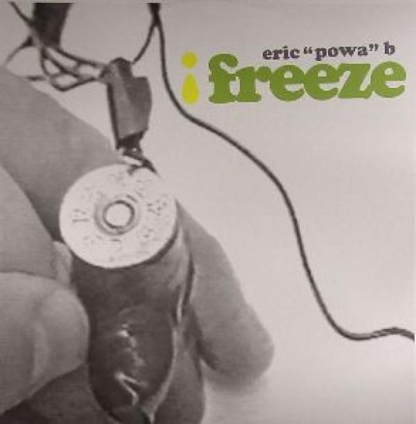 Eric "Powa" B - Freeze
