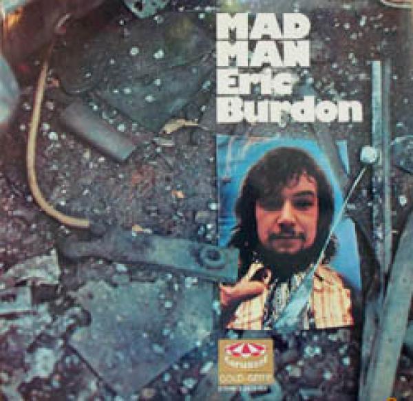 Eric Burdon - Mad Man