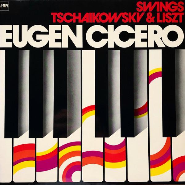 Eugen Cicero - Swings Tschaikowsy & Liszt