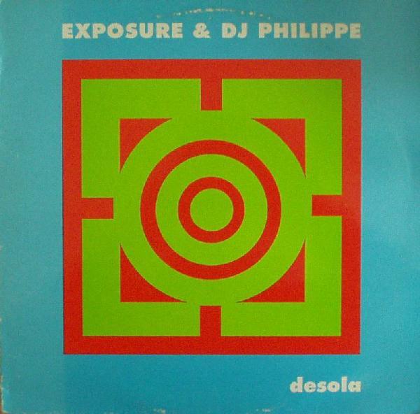 Exposure, DJ Philippe - Desola