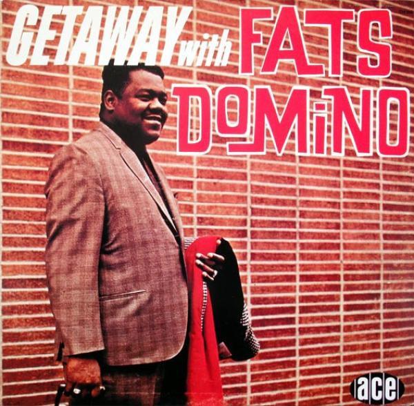 Fats Domino - Getaway With Fats Domino