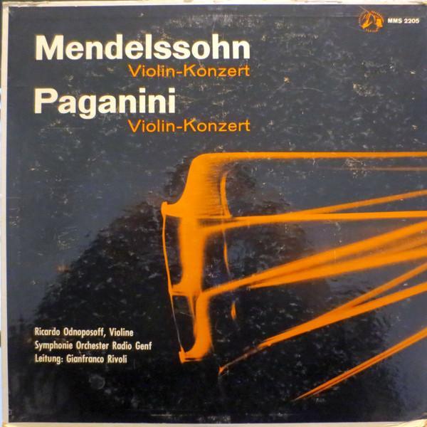 Felix Mendelssohn-Bartholdy, Niccolò Paganini, Ricardo Odnoposoff, Symphonie Orchester Radio Genf, Gianfranco Rivoli - Violinkonzert E-Moll; Violinkonzert D-Dur