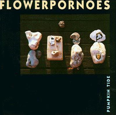 Flowerpornoes - Pumpkin Tide