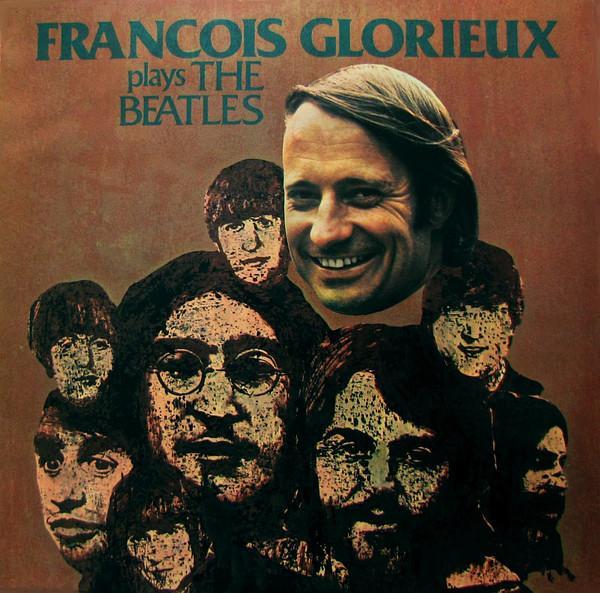 François Glorieux - François Glorieux Plays The Beatles