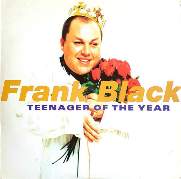 Frank Black - Teenager Of The Year