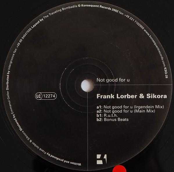 Frank Lorber, Sikora - Not Good For U