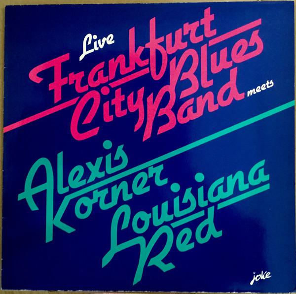 Frankfurt City Blues Band, Alexis Korner, Louisiana Red - Live